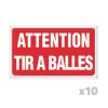 Lot de 10 Panneaux ATTENTION TIR A BALLES Akilux 26 x 20cm* Discount