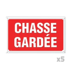Lot de 5 Panneaux CHASSE GARDÉE Alu 30X20cm* Outlet