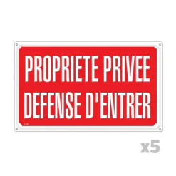Lot de 5 Panneaux PROPRIETE PRIVEE DEFENSE D'ENTRER Alu 35 x 25cm* Outlet