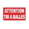 Panneau ATTENTION TIR A BALLES Aluminium 30 x 20cm à l'unité* Clearance