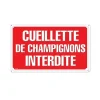 Panneau CUEILLETTE CHAMPIGNONS INTERDITE Alu 30 x 20cm* Hot
